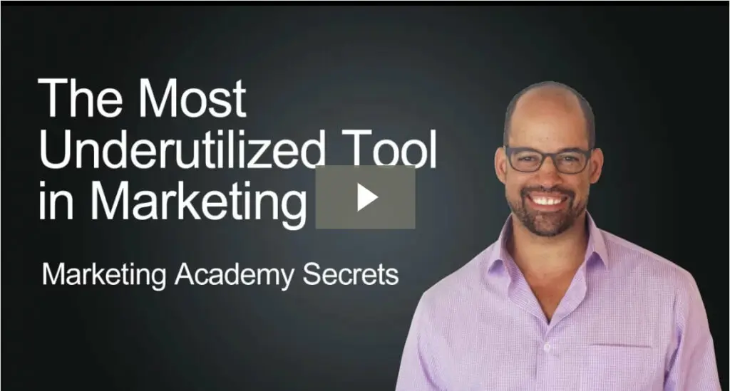 [Video] Marketing Academy Secrets: The Most Underutilized Tool in Marketing