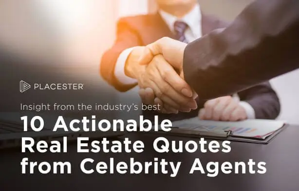 10 Actionable Real Estate Quotes from 10 Celebrity Agents