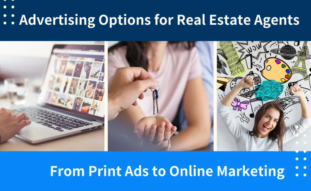 Advertising Options for Real Estate Agents: From Print Ads to Online Marketing